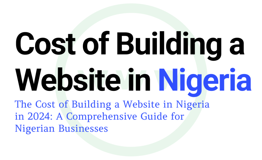 The Cost of Building a Website in Nigeria in 2025: A Comprehensive Price, Shopping, and Business Guide