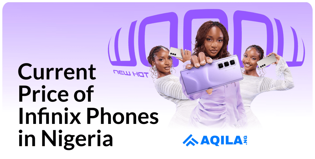 Current Price of Infinix Phones in Nigeria (Models & Specs) - 2025 1 Current Price of Infinix Phones in Nigeria